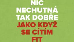 Nic nechutná tak dobře, jako když se cítím fit.